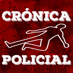 Cronica Policial – Noticias de Sucesos